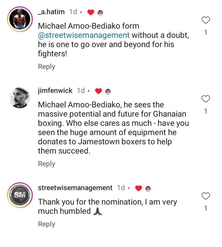 Michael Amoo-Bediako, a former world title manager for Richard Commey, currently managing talented Ghanaian athletes, including Olympic bronze medallist Samuel Takyi. He is a strong contender for the Manager of the Year award.His promotional company, Streetwise Management, friends, along with a dedicated network of supporters, is actively championing his victory.

This year marks the third edition of the Boxing Ghana Awards, and voting kicks off tomorrow, Wednesday, December 18, 2024. Voting will close on December 25, with winners announced on Boxing Day, December 26.

Amoo-Bediako stands shoulder to shoulder with other top-notch managers who have also made significant strides this year. This includes Gordon Frimpong of Osibor Promotions and Management, Samuel Anim Addo, the former CEO of BabyJet Promotions who now manages John Laryea and Jacob Zwennes, and Jacob Zwennes, manager of the current WBO Africa champion, Daniel Selasie Gorsh.

With a total of 27 categories, including Manager of the Year, Amoo-Bediako is evidently poised to win his coveted award.