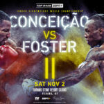 Top Rank Boxing on ESPN: Conceição vs. Foster 2 set for Saturday